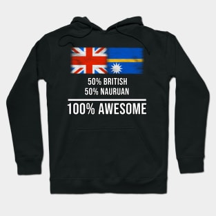 50% British 50% Nauruan 100% Awesome - Gift for Nauruan Heritage From Nauru Hoodie